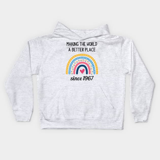 Making The World Better Since 1967 56th Birthday 56 Years Old Kids Hoodie by Happy Solstice